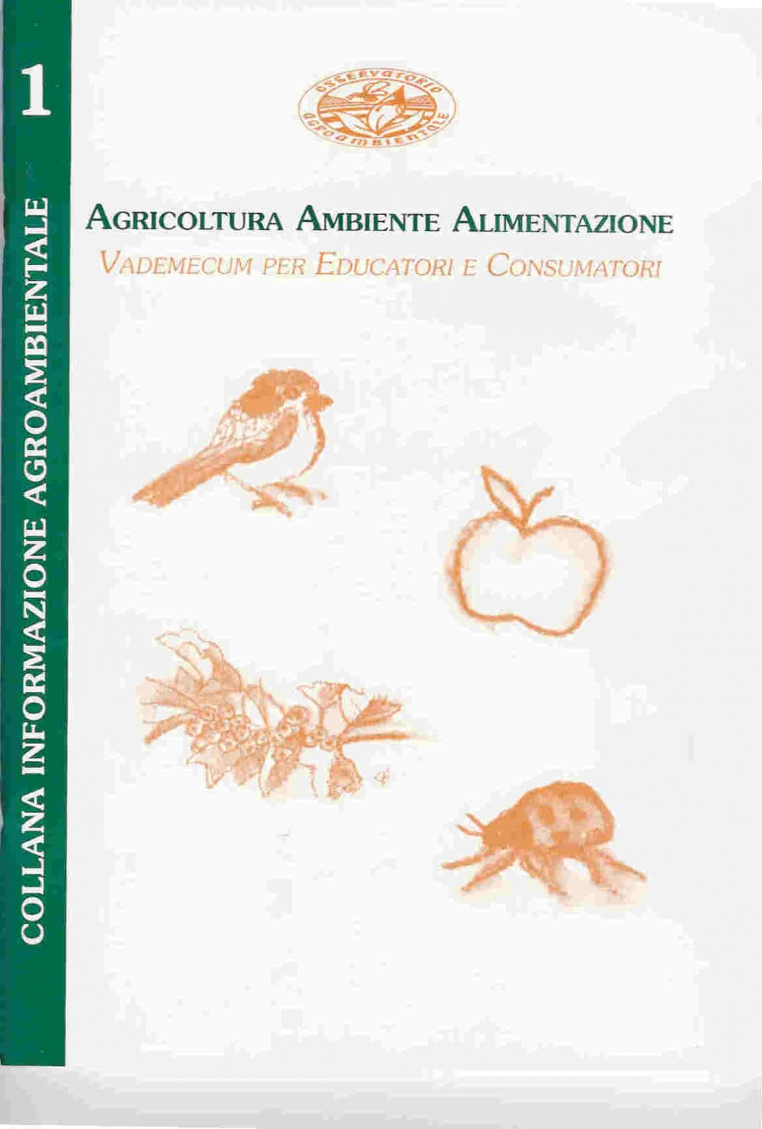 Agricoltura Ambiente Alimentazione – Vademecum per Educatori e Consumatori